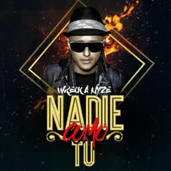 Nadie Como Tu - Single by Wreck-A-Nyze album reviews, ratings, credits