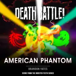 Death Battle: American Phantom (From the Rooster Teeth Series) - Single by Brandon Yates album reviews, ratings, credits