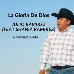 La Gloria de Dios (feat. Shania Ramirez) - Single by JULIO RAMIREZ album reviews, ratings, credits