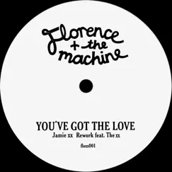 You've Got the Love (feat. The xx) [Jamie xx Rework] - Single by Florence + the Machine album reviews, ratings, credits