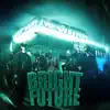 Bright Future - EP album lyrics, reviews, download