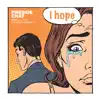 I Hope (Remix & Chill to Gabby Barrett) - EP album lyrics, reviews, download