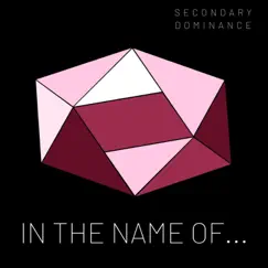 In the Name Of... by Secondary Dominance album reviews, ratings, credits