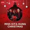 Miss Kita Kung Christmas - Single album lyrics, reviews, download