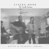 Living Hope (The Covid Sessions) - Single album lyrics, reviews, download
