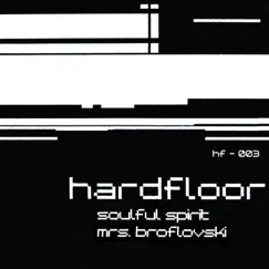 Soulful Spirit / Mrs. Broflovski - Single by Hardfloor album reviews, ratings, credits