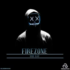 Firezone - Single by Bob Ray album reviews, ratings, credits