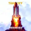 Take Off - Single album lyrics, reviews, download