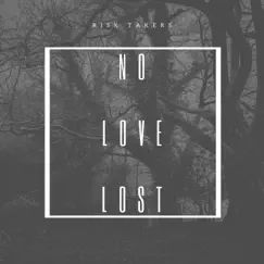 No Love Lost - Single by Risk Takers album reviews, ratings, credits