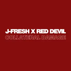 Collateral Damage - Single by J-Fresh & Red Devil album reviews, ratings, credits