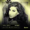 I Will Wait (The Remixes) album lyrics, reviews, download