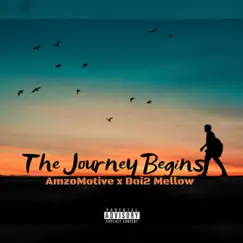 The Journey Begins (feat. Boi2 Mellow) [Full Version] - Single by AmzoMotive album reviews, ratings, credits