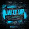 LIV IT UP - Single album lyrics, reviews, download