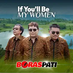 If You'll Be My Woman - Single by Boraspati album reviews, ratings, credits