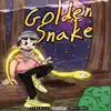 Golden Snake - Single album lyrics, reviews, download