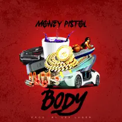 Body - Single by Money Pistol album reviews, ratings, credits