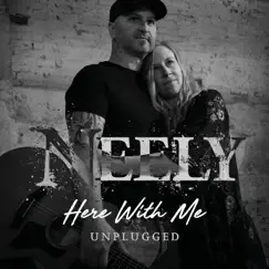 Here with Me (Unplugged) - Single by Neely album reviews, ratings, credits