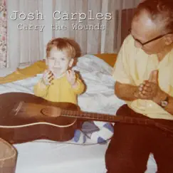 Carry the Wounds by Josh Carples album reviews, ratings, credits