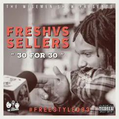 30 for 30 (feat. FreshVs Sellers) - Single by The Wisemen Show album reviews, ratings, credits