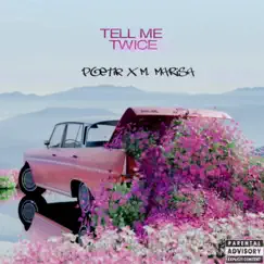 Tell Me Twice (feat. M. Marisa) - Single by Poetik album reviews, ratings, credits