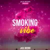 Smoking Vibe - EP album lyrics, reviews, download