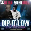 Dip It Low Lil Mama (feat. Meek Mill) - Single album lyrics, reviews, download
