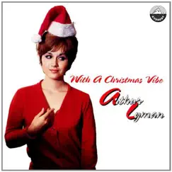 With a Christmas Vibe by Arthur Lyman album reviews, ratings, credits