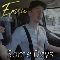 Some Days - Single by Emric album reviews, ratings, credits