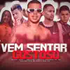 Vem Sentar Gostoso (feat. Galeguinho RD & RHAYSINHA RC) - Single album lyrics, reviews, download