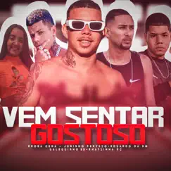 Vem Sentar Gostoso (feat. Galeguinho RD & RHAYSINHA RC) Song Lyrics