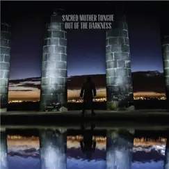 Out of the Darkness by Sacred Mother Tongue album reviews, ratings, credits