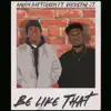 Be Like That (feat. Rockstar Jt) - Single album lyrics, reviews, download