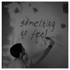 Something to Feel - Single by Cameron Bates album reviews, ratings, credits
