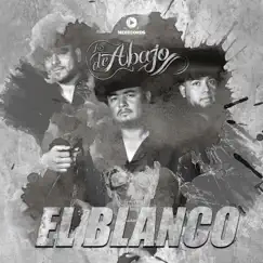 EL Blanco by Los de Abajo album reviews, ratings, credits