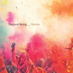 Stories by Textural Being album reviews, ratings, credits