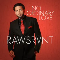 No Ordinary Love by Rawsrvnt album reviews, ratings, credits