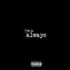 Always - Single album lyrics, reviews, download