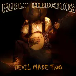 Devil Made Two by Pablo Mercedes album reviews, ratings, credits