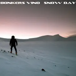 Snow Day - Single by Bonkers Vino album reviews, ratings, credits