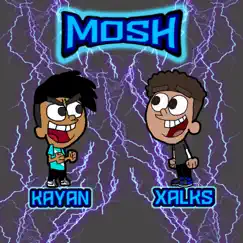 Mosh (feat. Xalks) - Single by Nkx.kayan album reviews, ratings, credits