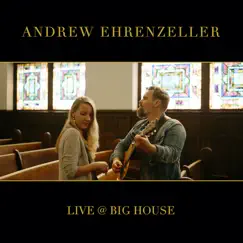 @Bighouse (Live) by Andrew Ehrenzeller album reviews, ratings, credits
