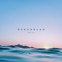 Ozeanblau - Single by Ambyion album reviews, ratings, credits