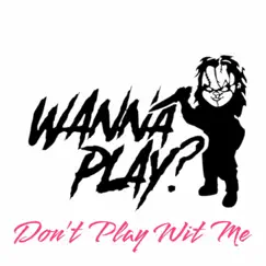 Dont play wit me (feat. Yung A) - Single by 1waybeezy album reviews, ratings, credits
