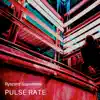 Pulse Rate - EP album lyrics, reviews, download