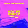 Way We Used 2 - Single album lyrics, reviews, download