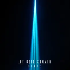 Nexus - EP by Ice Cold Summer album reviews, ratings, credits
