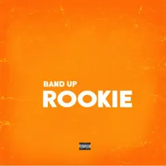 Rookie - Single by Band Up album reviews, ratings, credits