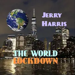 The World Lockdown - Single by Jerry Harris album reviews, ratings, credits