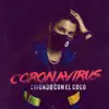 Coronavirus (Cuidado Con el Coco) - Single album lyrics, reviews, download