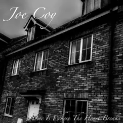 Home Is Where the Heart Breaks - Single by Joe Coy album reviews, ratings, credits